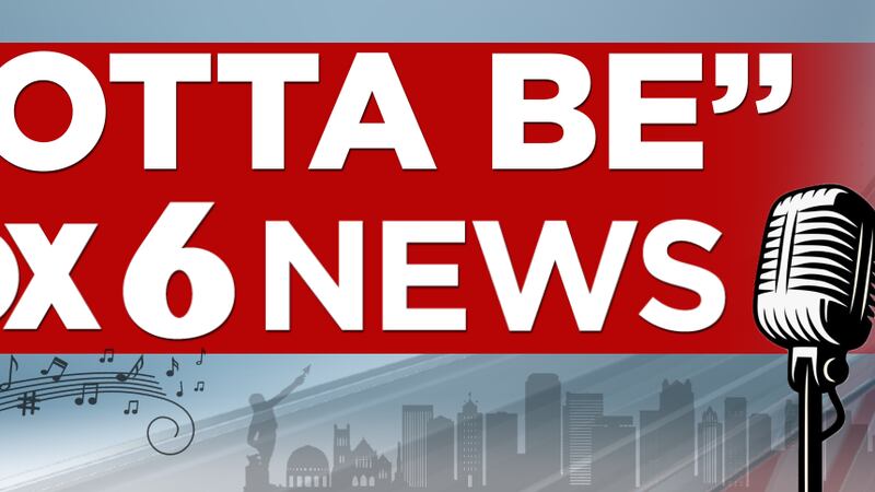 Gotta Be Fox 6 News!