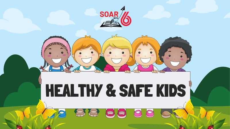 Health and safety for our kids who Soar with 6
